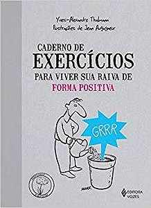 Livro Caderno de Exercicios para Viver Sua Raiva de Forma Positiva - Thalmann