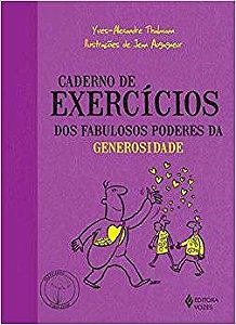 Livro Caderno de Exercicios dos Fabulosos Poderes da Generosidade - Thalmann