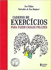 Livro Caderno Exercicios para Fazer Casais Felizes - Dallaire