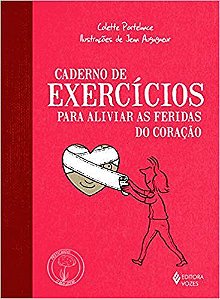 Livro Caderno de Exercicios para Aliviar as Feridas do Coracao - Portelance