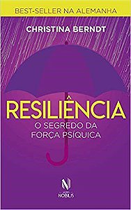 Livro Resiliencia - o Segredo da Forca Psiquica - Berndt