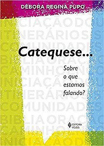 Livro Catequese... sobre o Que Estamos Falando - Pupo
