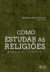 Livro Como Estudar as Religioes - Metodologias e Estrategias - Silveira