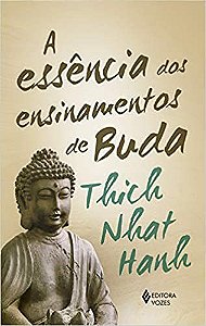 Livro A Essência Dos Ensinamentos de Buda  Hanh
