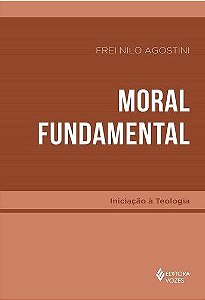 Livro Moral Fundamental - Agostini - Vozes