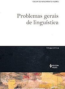 Livro Problemas Gerais de Linguística - Flores - Vozes