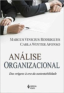 Livro Análise Organizacional: Das Origens à Era da Sustentabilidade - Rodrigues - Vozes