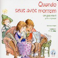 Livro Quando Seus Avos Morrem: Um Guia Infantil para o Pesar - Ryan