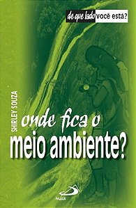 Livro Onde Fica o Meio Ambiente - Souza