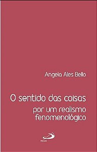 Livro Sentido das Coisas por Um Realismo Fenomenologico, O - Bello