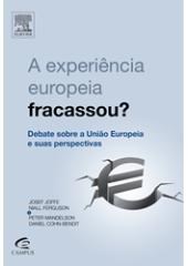 Livro A Experiência Européia Fracassou: Debate sobre a União Européia e Suas Perspectivas