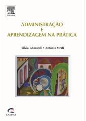 Livro Administração e Aprendizagem na Prática  Gherardi
