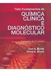 Livro Tietz Fundamentos de Quimica Clinica e Diagnostico Molecular - Burtis