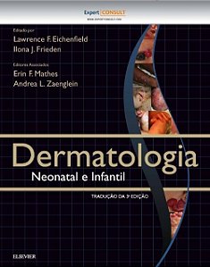 Livro Dermatologia Neonatal e Infantil - Eichenfield