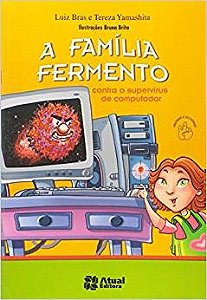 Livro Familia Fermento contra o Supervirus de Computador, A - Bras/yamashita
