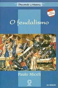 Livro Feudalismo, O - Miceli