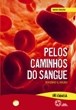 Livro Pelos Caminhos do Sangue - Nigro - Atual