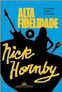 Livro Alta Fidelidade - Hornby - Cia das Letras