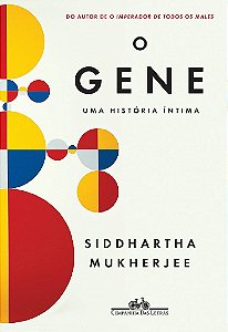 Livro Gene: Uma História Íntima - Mukherjee - Cia das Letras