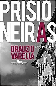 Livro Prisioneiras - Drauzio Varella - Cia das Letras