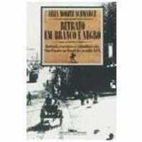 Livro Retrato Em Branco E Negro   - Cia Das Letras
