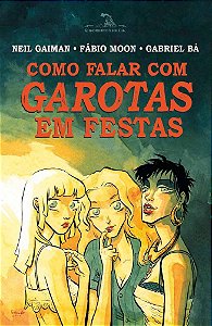 Livro Como Falar com Garotas em Festas - Gaiman/moon/ba