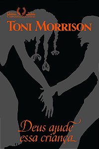 Livro Deus Ajude Essa Crianca - Morrison - Cia das Letras