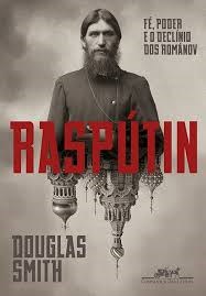 Livro Rasputin: Fé, Poder e o Declínio dos Romanov