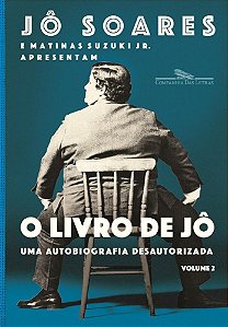 Livro de Jo, o - Volume 2 - Uma Autobiografia Desautorizada - Soares