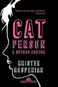 Livro Cat Person e Outros Contos - Roupenian