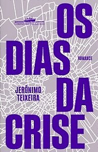 Livro Dias da Crise, os - Teixeira