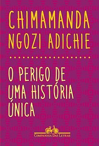 Livro Perigo de Uma História Única - Adichie - Cia das Letras
