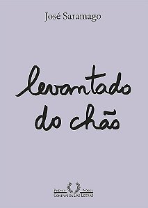 Livro Levantado do Chão - José Saramago - Cia das Letras
