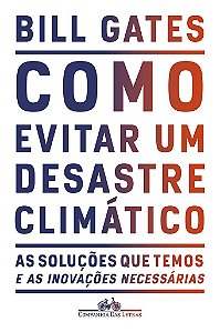 Livro Como Evitar Um Desastre Climático Bill Gates