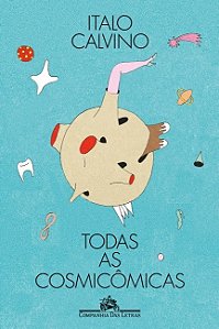 Livro Todas as Cosmicomicas (edicao Ilustrada) - Calvino/barroso/barn