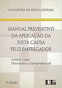 Livro Manual Preventivo da Aplicacao da Justa Causa Pelo Empregador - Analise Leg - Candemil