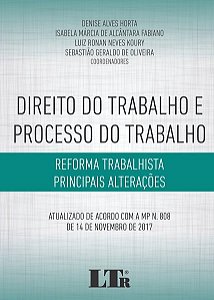 Livro Direito do Trabalho e Processo do Trabalho - Reforma Trabalhista - Principa - Horta/fabiano/koury