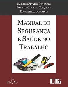 Livro Manual de Segurança e Saúde No Trabalho - Gonçalves