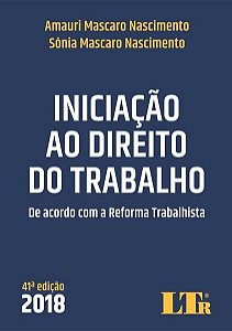 Livro Iniciação ao direito do trabalho - De acordo com a reforma trabalhista