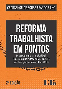 Livro Reforma Trabalhista em Pontos - de Acordo com a Lei N. 13.467/17 (atualizad - Franco Filho