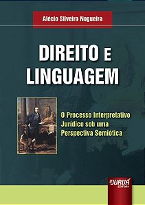Livro Direito e Linguagem - o Processo Interpretativo Juridico sob Uma Perspectiv - Nogueira