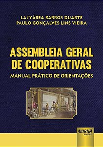 Livro Assembleia Geral de Cooperativas - Manual Pratico de Orientacoes - Duarte/vieira