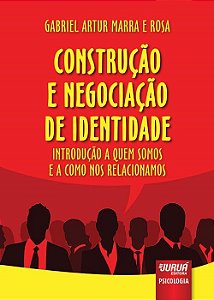 Livro Construcao e Negociacao de Identidade - Introducao a Quem Somos e a Como no - Rosa