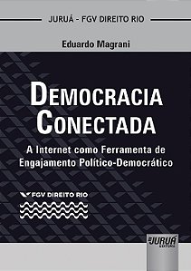Livro Democracia Conectada - a Internet Como Ferramenta de Engajamento Politico-d - Magrani