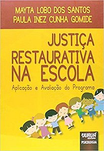 Livro Justica Restaurativa Na Escola - Aplicacao e Avaliacao- - Santos/gomide