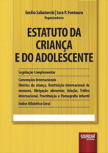 Livro Estatuto da Crianca e do Adolescente - Eca - Legislacao Complementar - conv - Sabatovski/ Fontoura