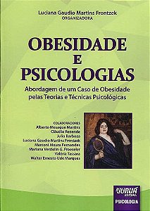 Livro Obesidade e Psicologias - Abordagem de Um Caso de Obesidade Pelas Teorias E - Frontzek