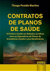 Livro Contratos de Planos de Saude - o Direito a Saude Nas Relacoes Juridicas ent - Martins