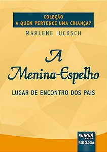 Livro A Menina-espelho: Lugar de Encontro dos Pais