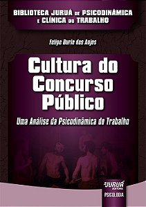 Livro Cultura do Concurso Publico - Uma Analise da Psicodinamica do Trabalho - bi - Anjos